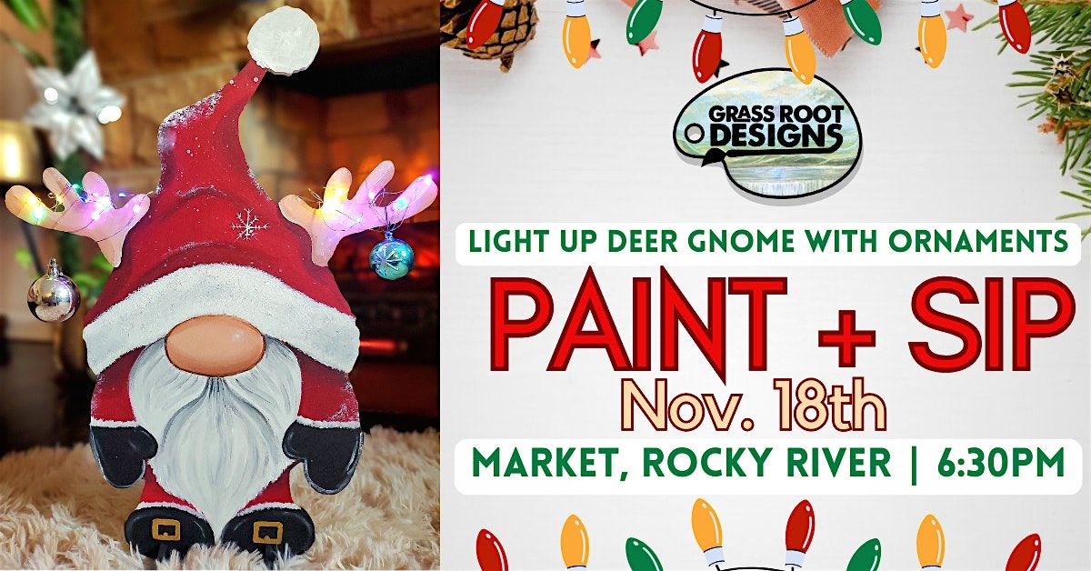 Light Up Deer Gnome Paint + Sip | Market, Rocky River