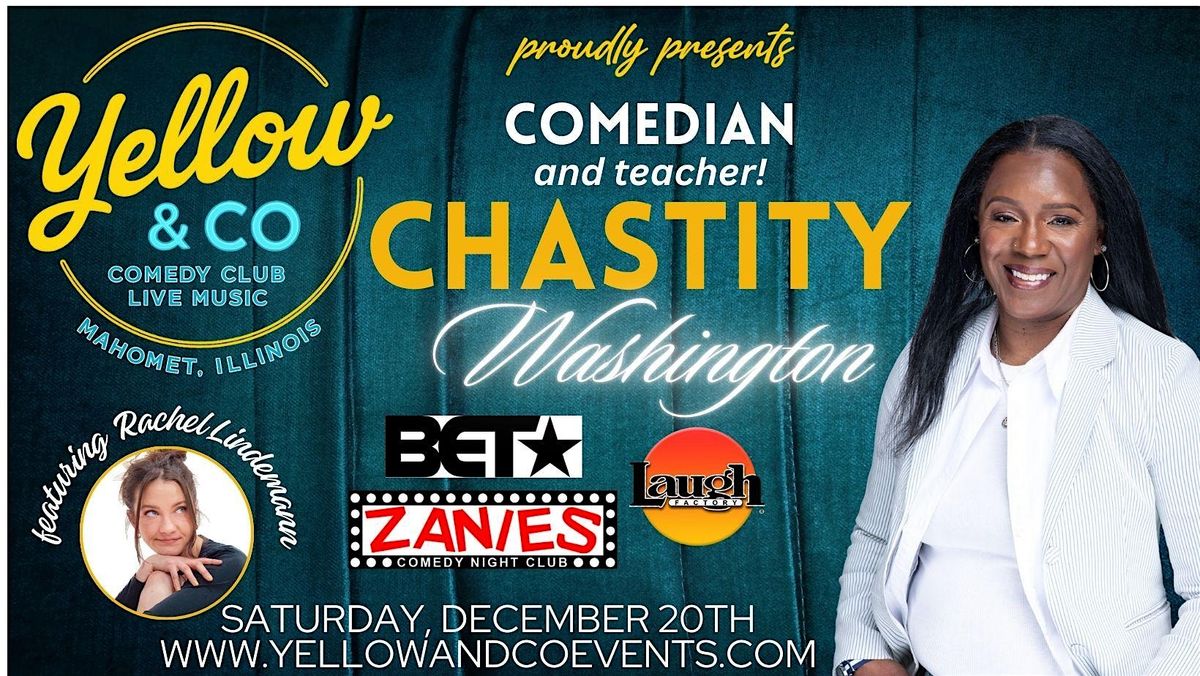 Yellow and Co. presents Comedian (and teacher) Chastity Washington