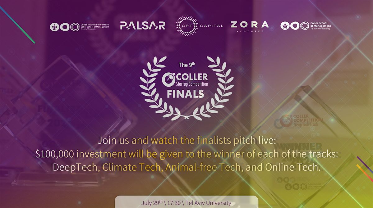 Coller F FINALS: The 9th Coller Startup Competition, Coller School of Management ...