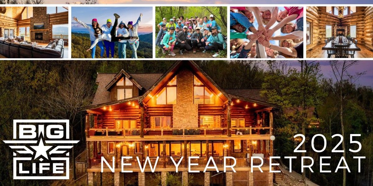 BIG Life New Year 2025 Retreat