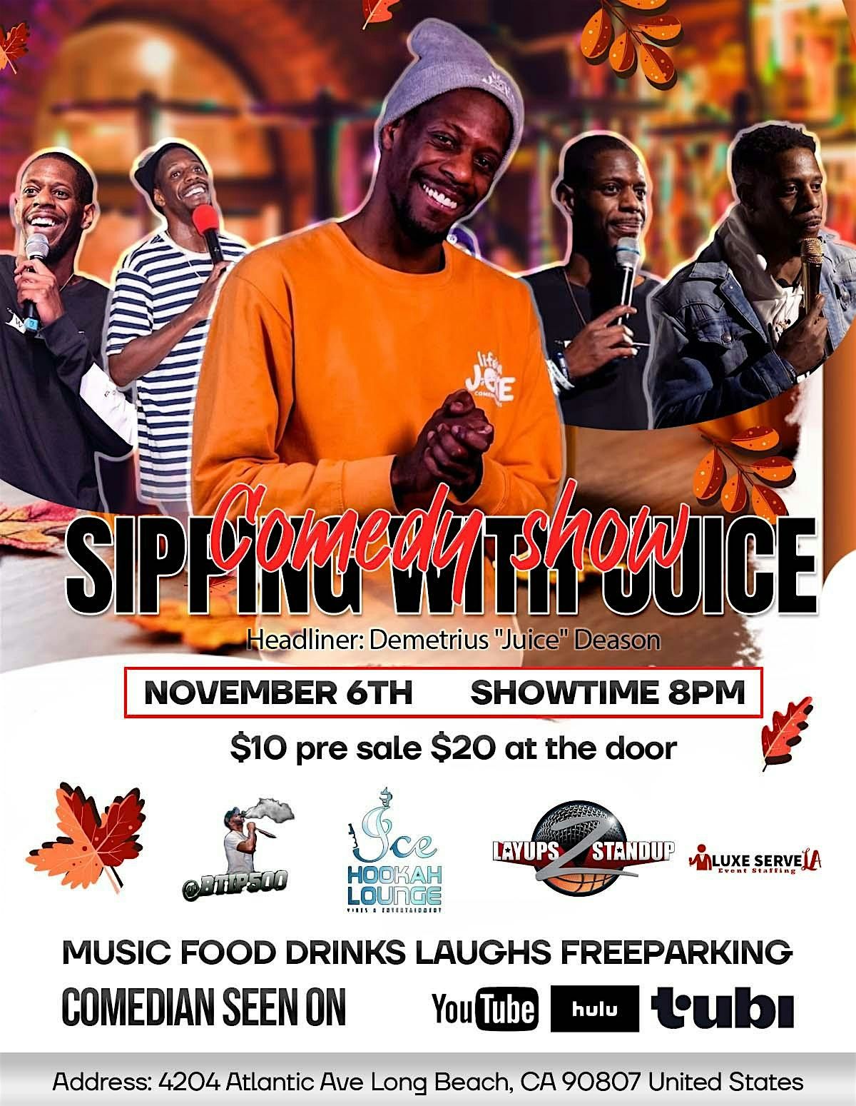 Sipping With Juice Comedy Show