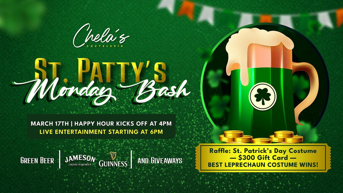 Chela's St. Patty's  Bash!