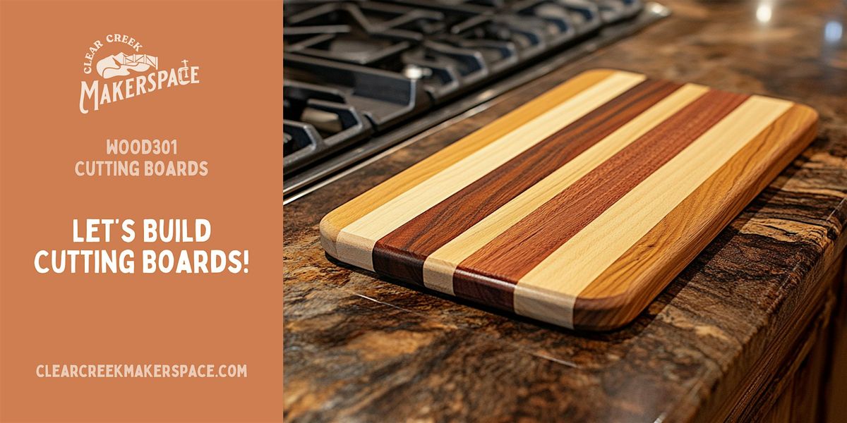 Let's Build Cutting Boards!