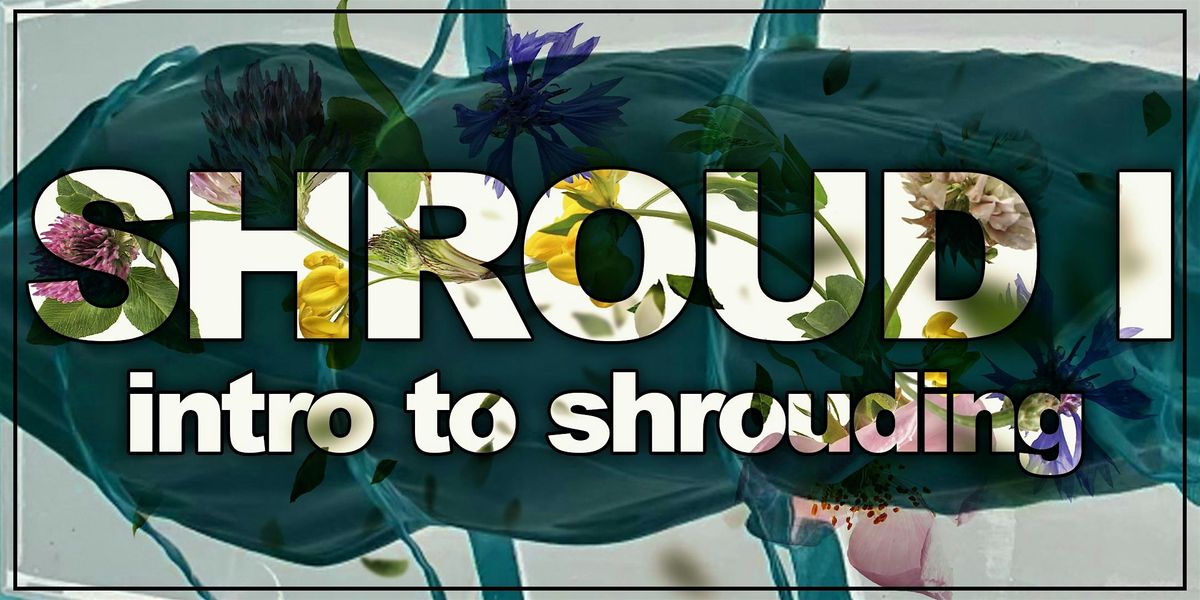 Shroud I: Intro to Shrouding