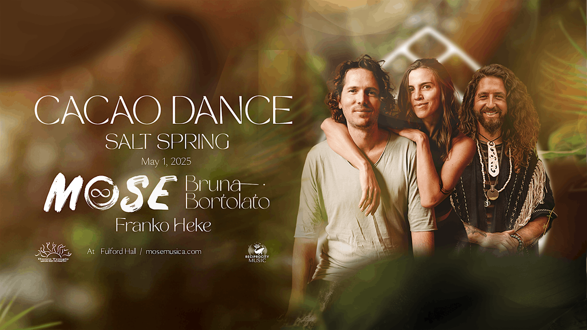 MOSE Cacao Dance with Franko Heke and Bruna Bortolato on Salt Spring Island