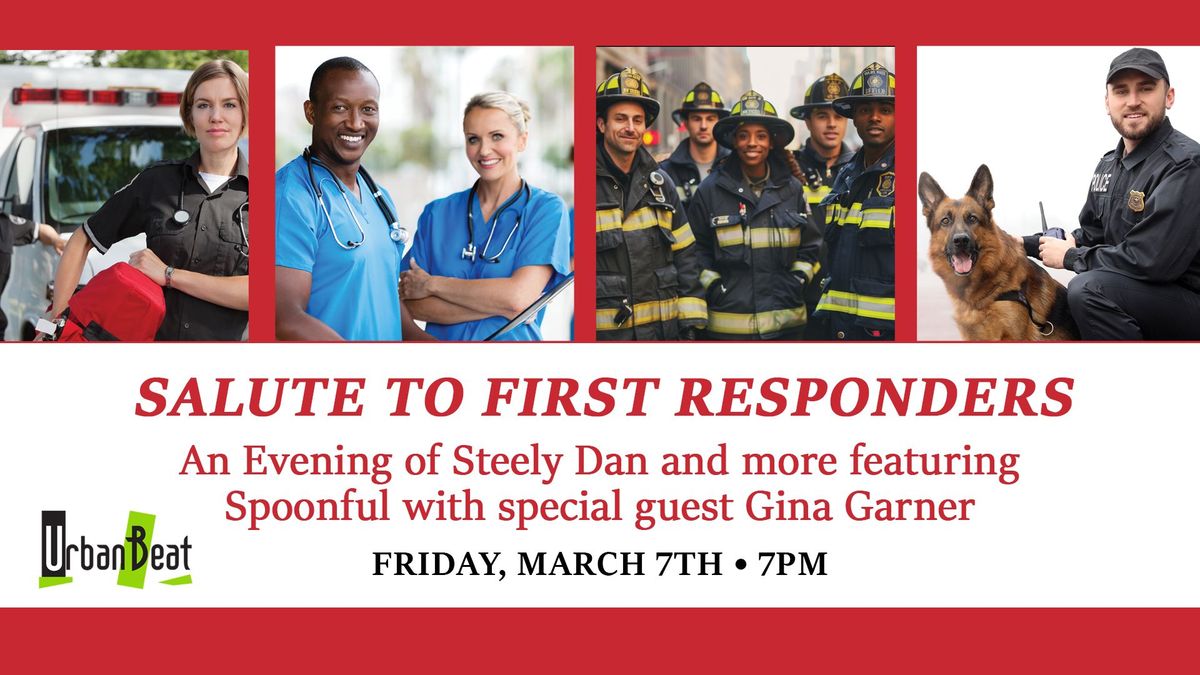 Salute to First Responders - An Evening of Steely Dan and more featuring Spoonful wsg Gina Garner