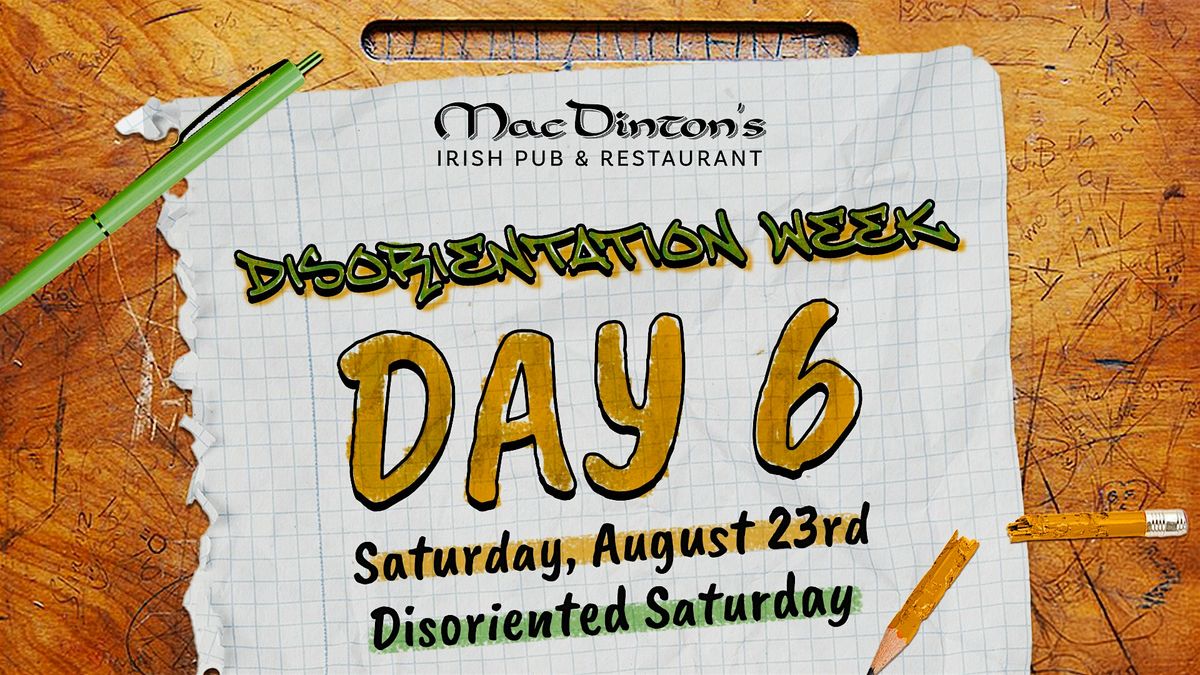 Disorientation Week Day 6 -