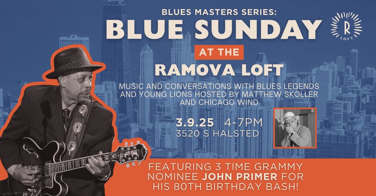 Blue Sunday at the Ramova Loft ft. John Primer