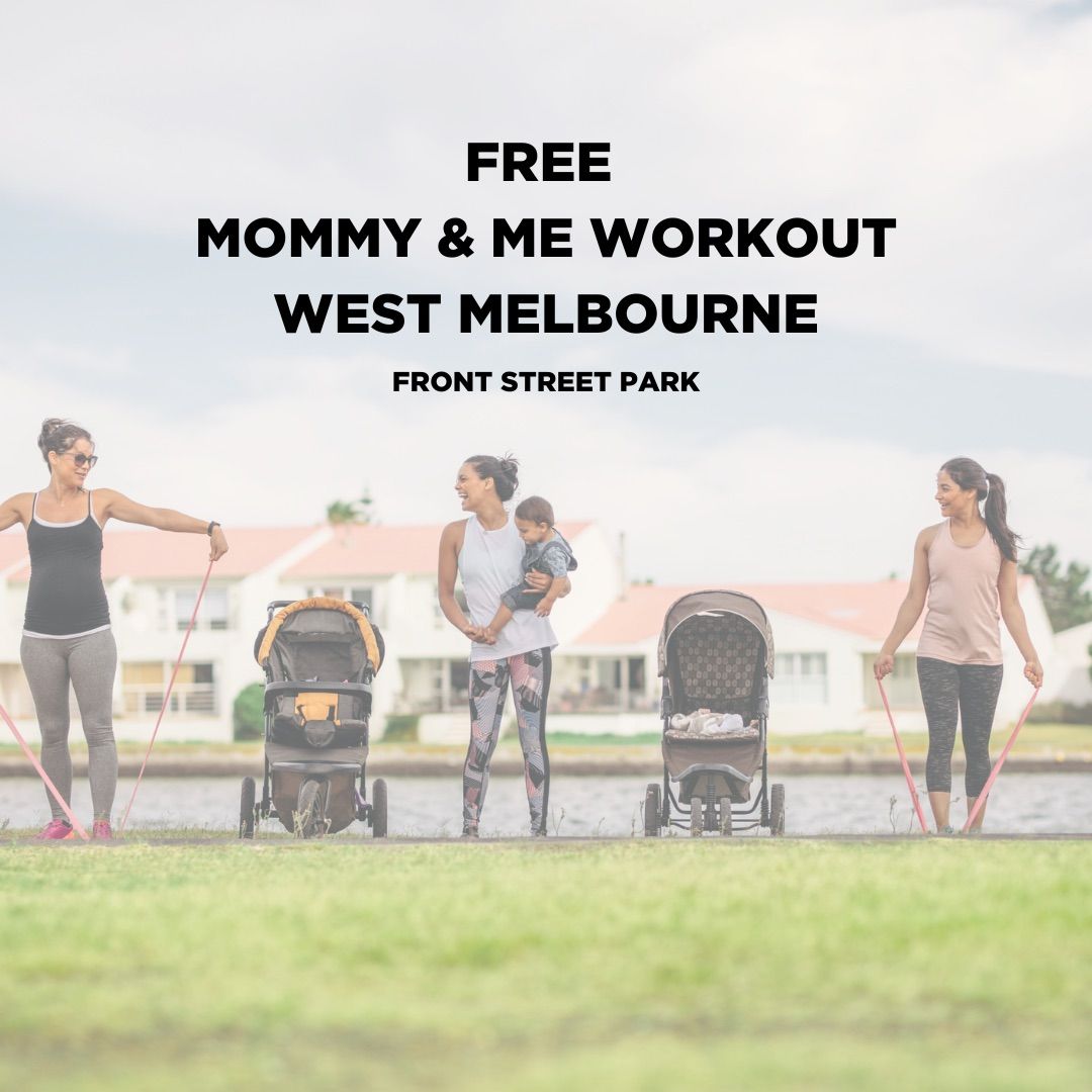 FREE Mommy n Me Workout Downtown Melbourne