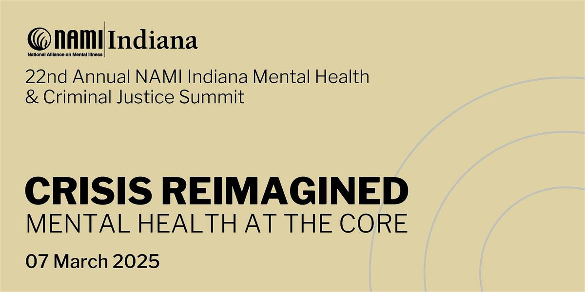 NAMI Indiana's 22nd Annual Mental Health and Criminal Justice Summit