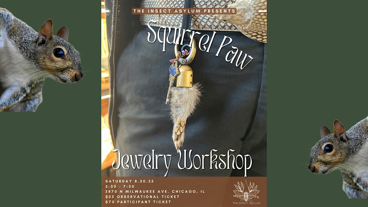 Squirrel Paw Jewelry Making Workshop
