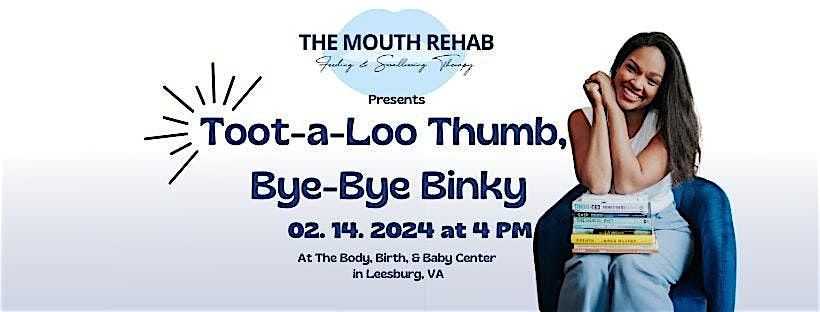 Toot-a-Loo Thumb, Bye-Bye Binky