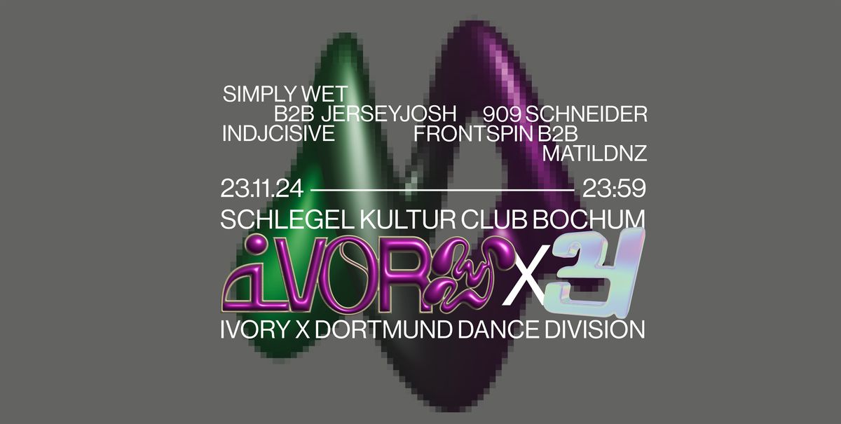 Ivory x Dortmund Dance Division Clubnight @ Schlegel Kultur Club