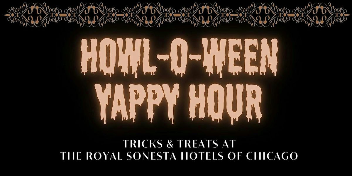 Howl-o-Ween Yappy Hour at The Royal Sonesta Hotels of Chicago