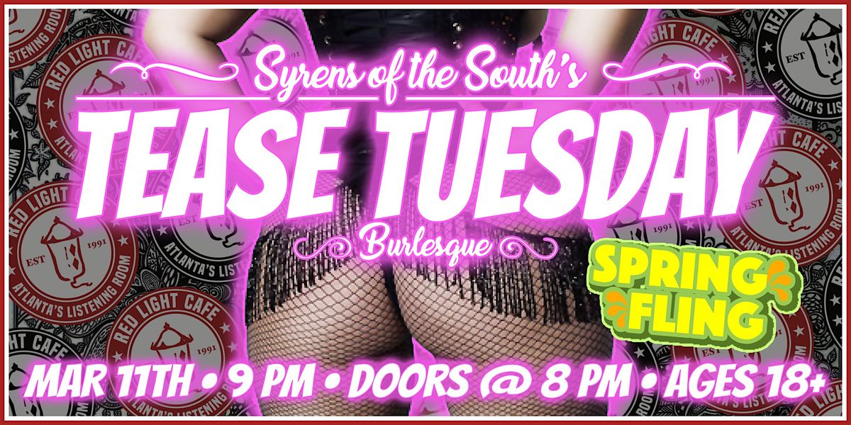 TEASE TUESDAY BURLESQUE: Spring Fling!