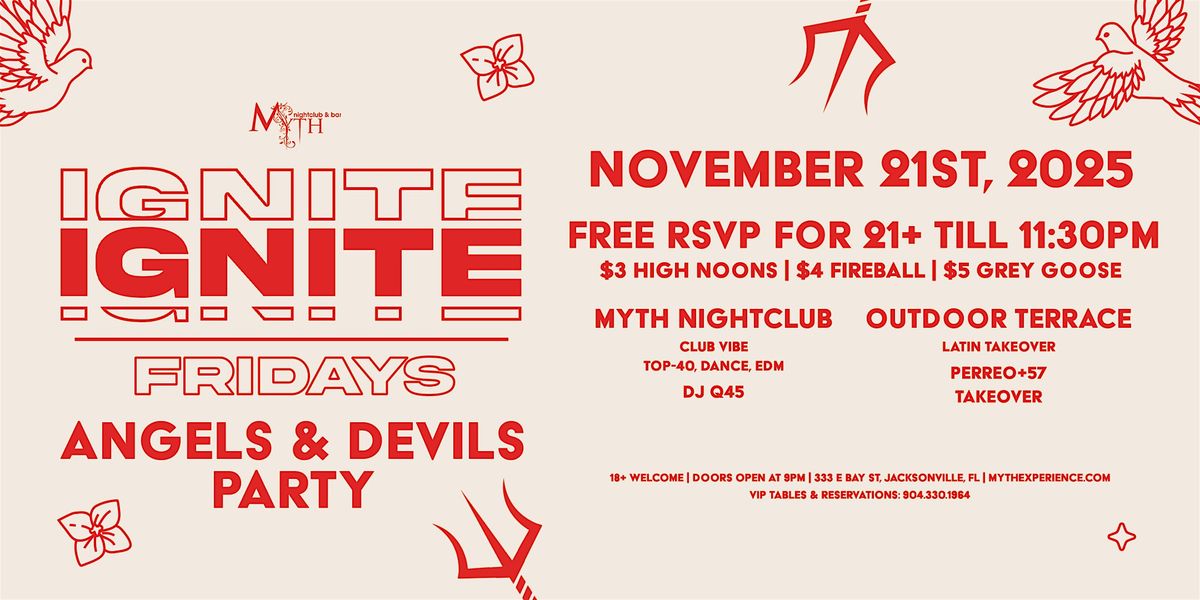 Myth Nightclub Presents: Ignite Fridays - Angels & Devils Party | 11.21.25