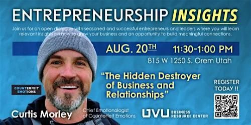 Entrepreneurship Insights: The Hidden Destroyer of Business & Relationship