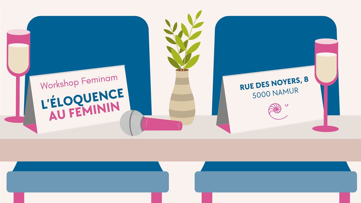 Workshop : \u00e9loquence au f\u00e9minin