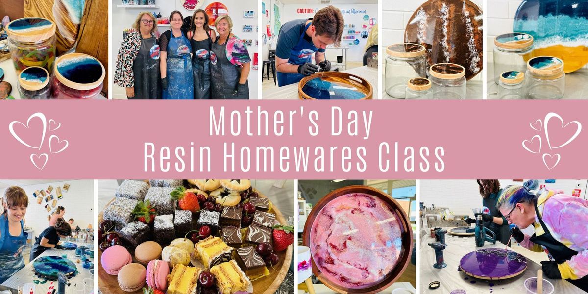 Mother's Day Resin Homewares Class