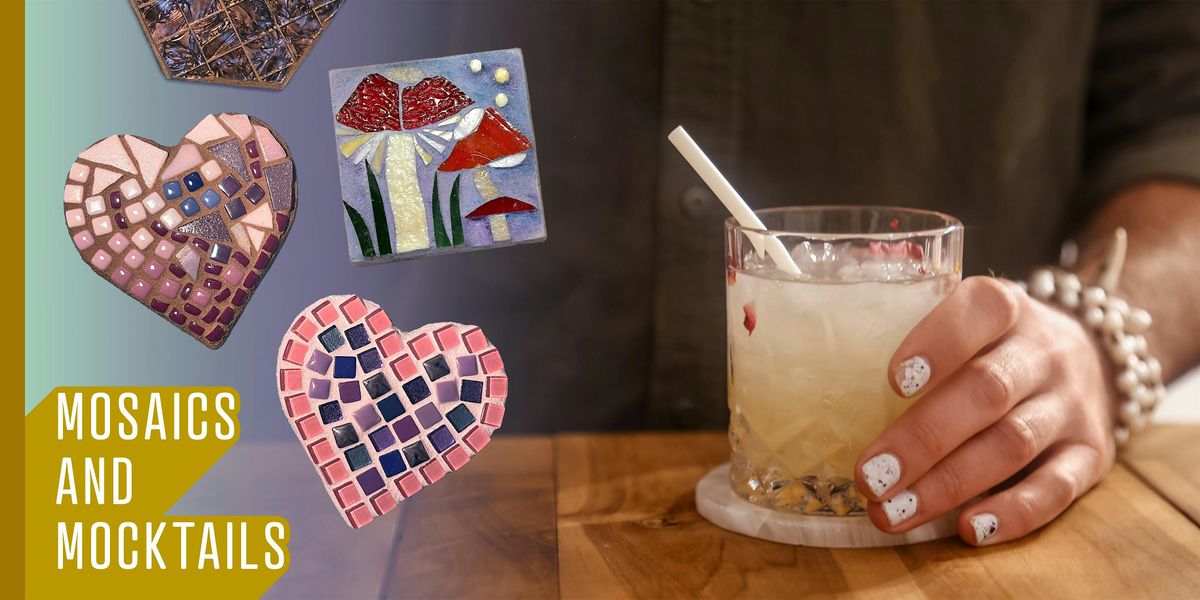 Mosaics & Mocktails | Creative Date Night