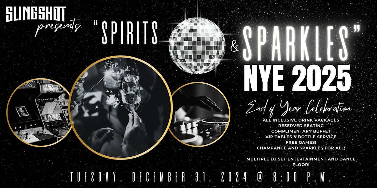 SPIRITS & SPARKLES NYE 2025