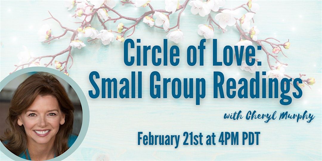 Circle of Love: Small Group Readings with Medium Cheryl Murphy