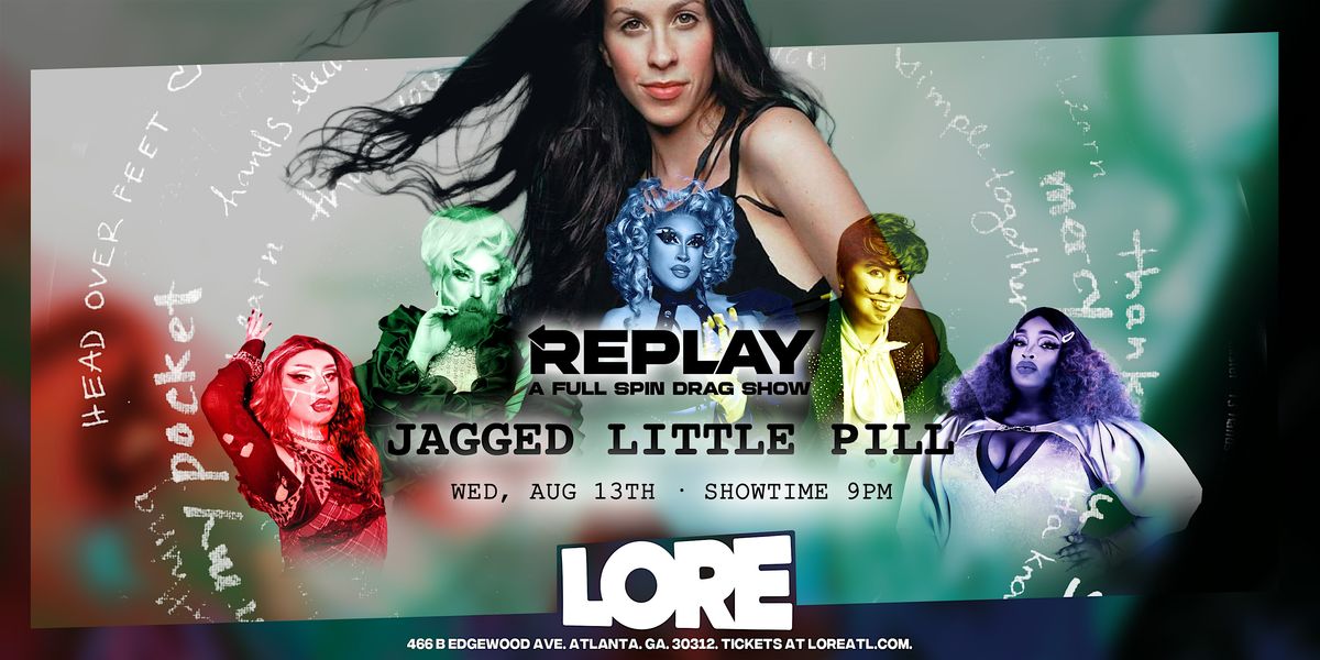 REPLAY: [Jagged Little Pill] Full Spin Drag Show