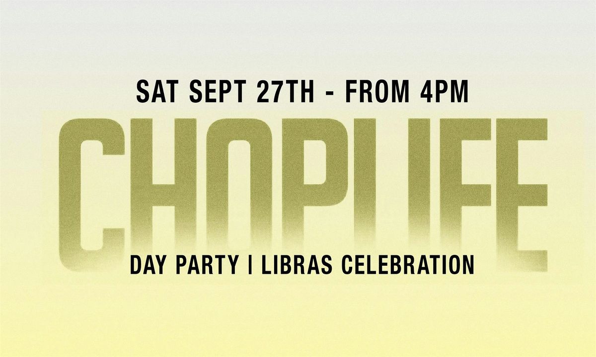 CHOPLIFE - LIBRAS CELEBRATION