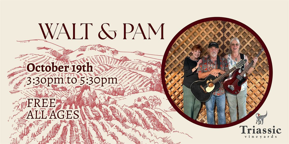 Triassic Vineyard Presents: Walt & Pam
