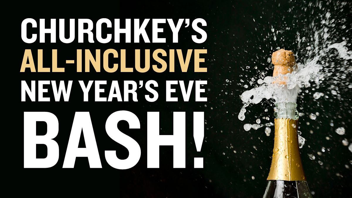 ChurchKey's New Year's Eve Party, Ringing in 2025!