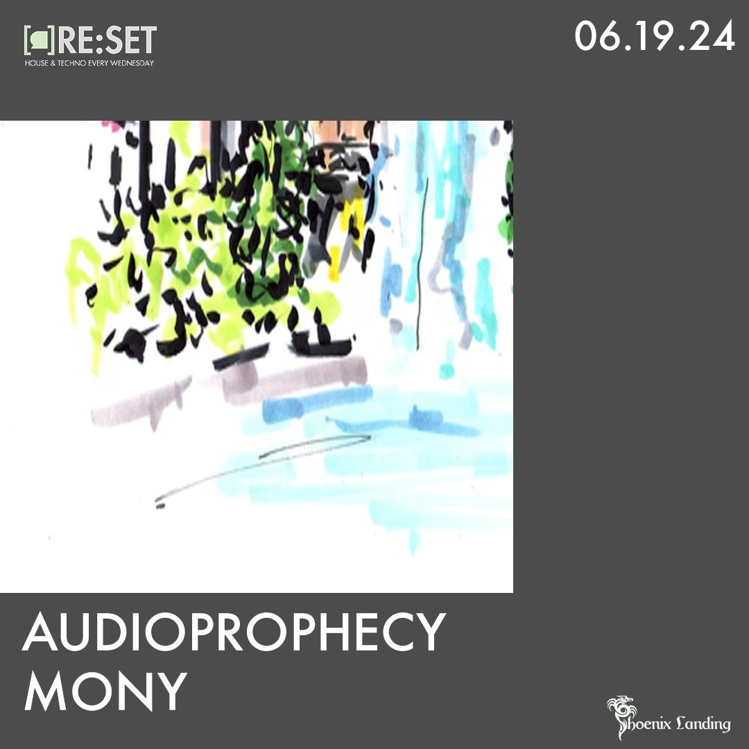 Re:Set w\/ Audioprophecy & Mony