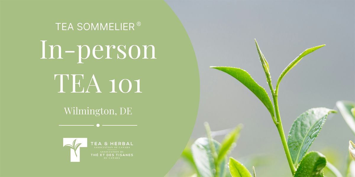 TEA 101 In-person class (Wilmington, DE)