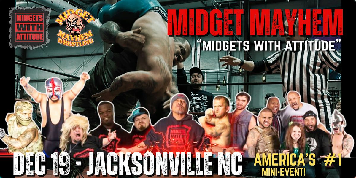 "Midgets With Attitude" @ Midget Mayhem Wrestling! Jacksonville NC All-Ages
