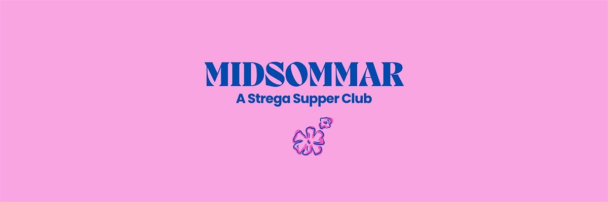 Midsommar: A Strega Supper Club