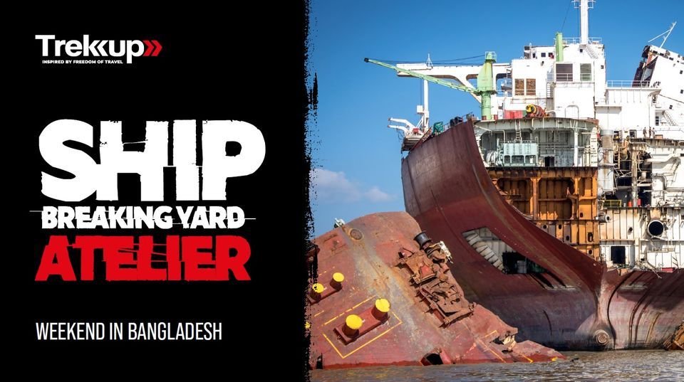 Ship Breaking Yard Atelier | Photography Weekend in Chattogram, Bangladesh