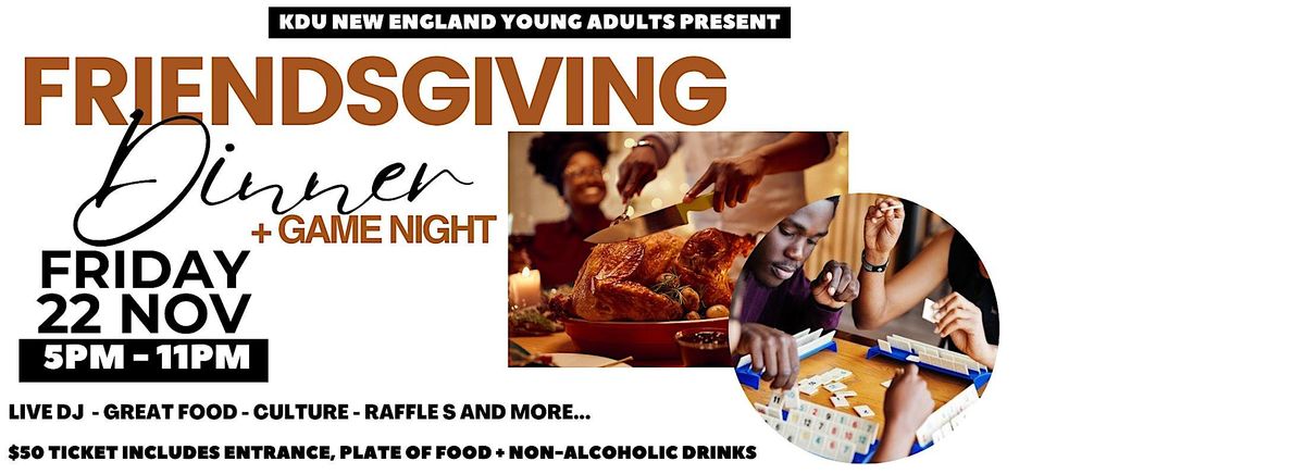 FRIENDSGIVING + GAME NIGHT Presented By KDU NE'S YOUNG ADULTS