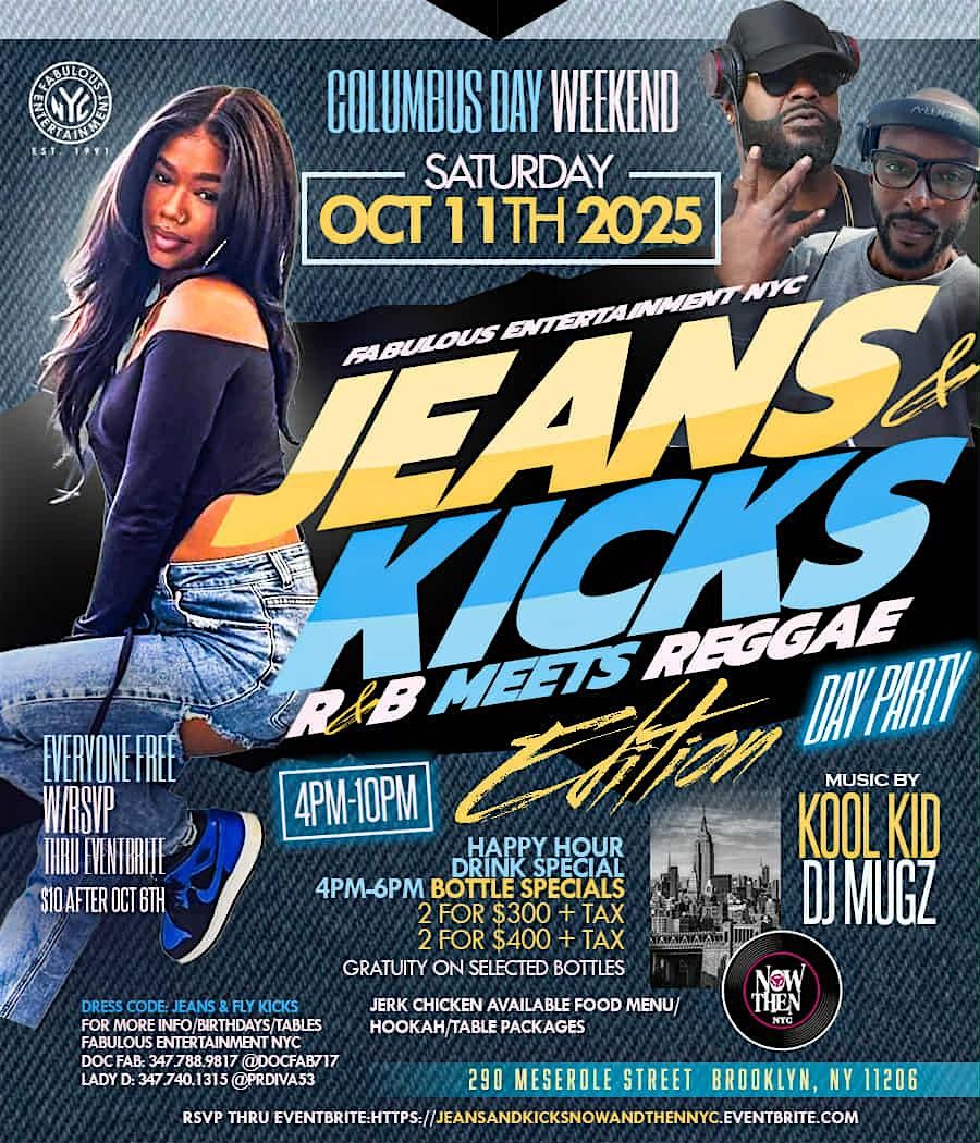 Jeans & Kicks Day Party R&B Meets Reggae Oct 11th @ Now & Then