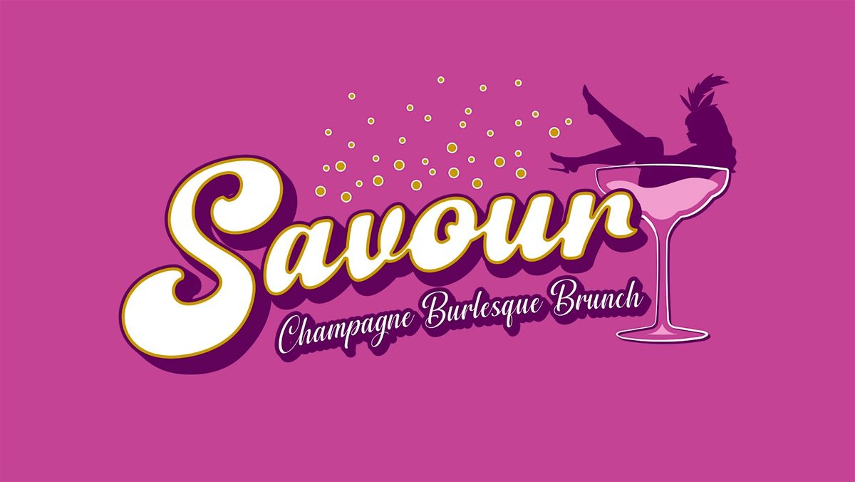 Savour: A Champagne Burlesque Brunch