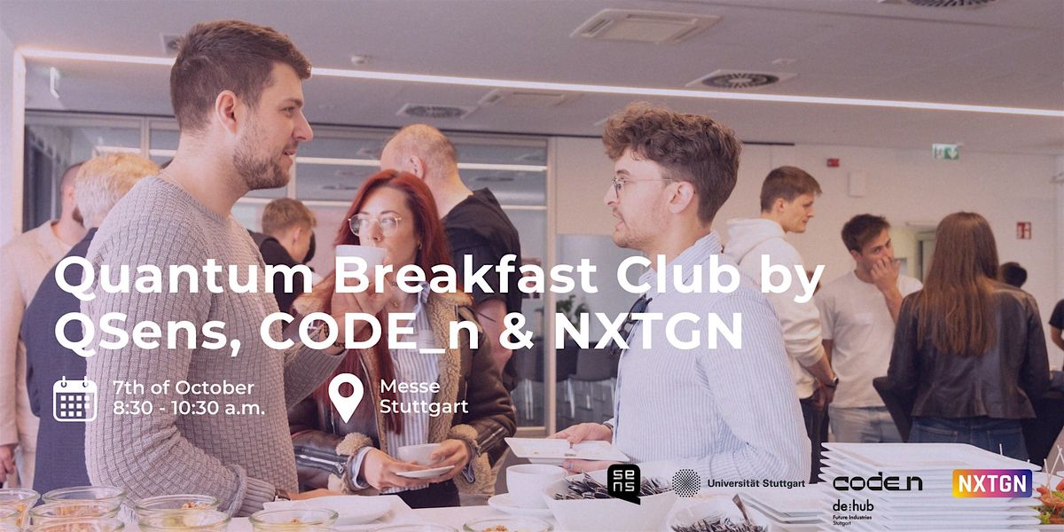 Quantum Breakfast Club by QSens, CODE_n & NXTGN