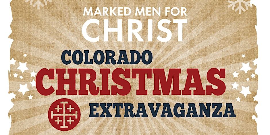 Marked Men For Christ - Colorado Christmas Extravaganza - Pueblo, CO