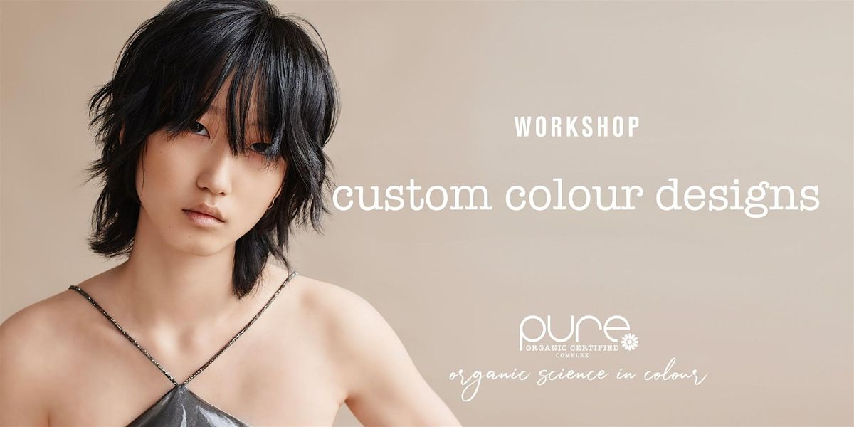 PURE - Custom Colour Designs Workshop - Melbourne, VIC