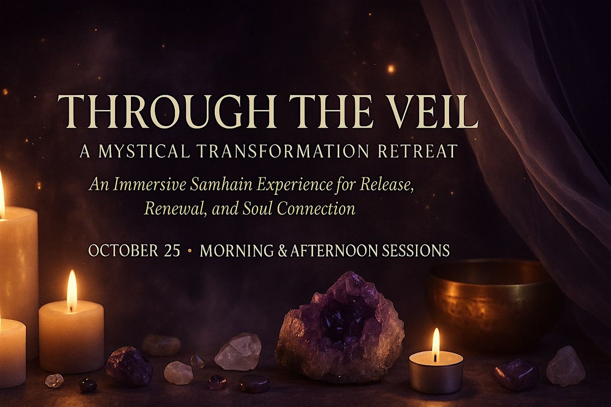 Through the Veil: A Mystical Transformation Retreat