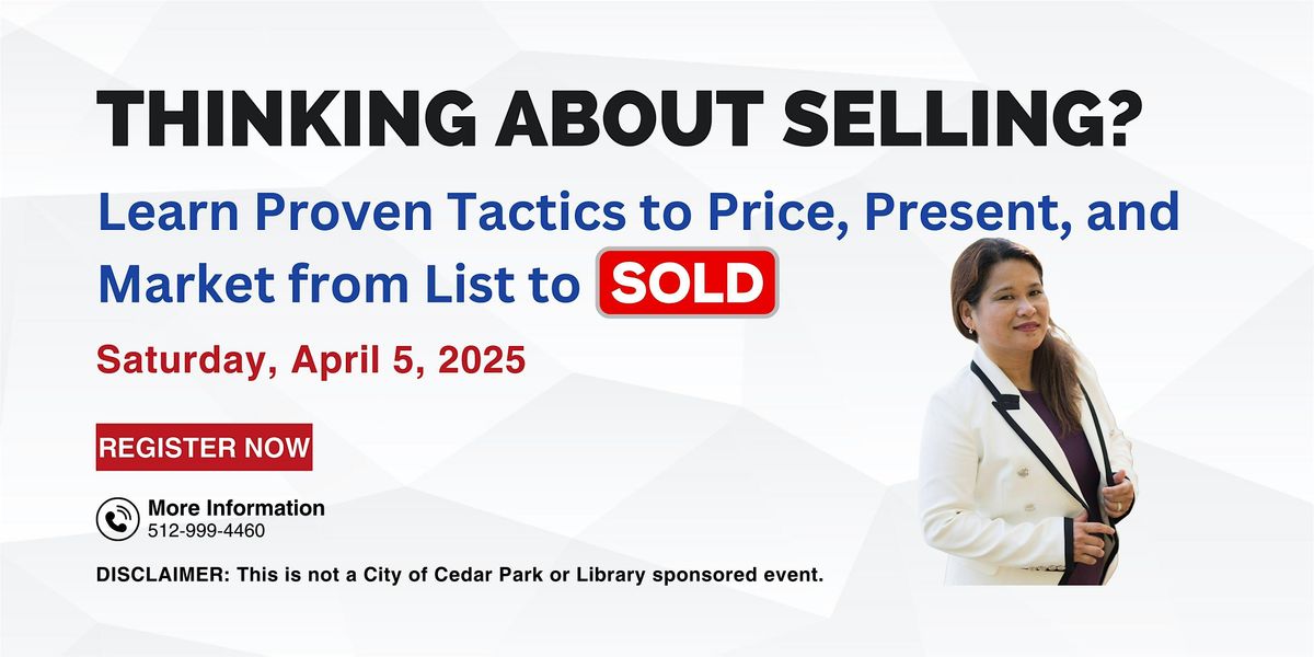 Thinking About Selling? Learn Proven Tactics to Price... from LIST to SOLD