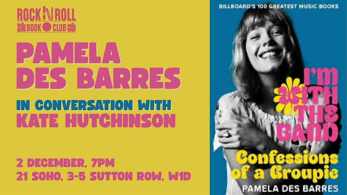 I'm With The Band: Confessions of a Groupie with Pamela Des Barres