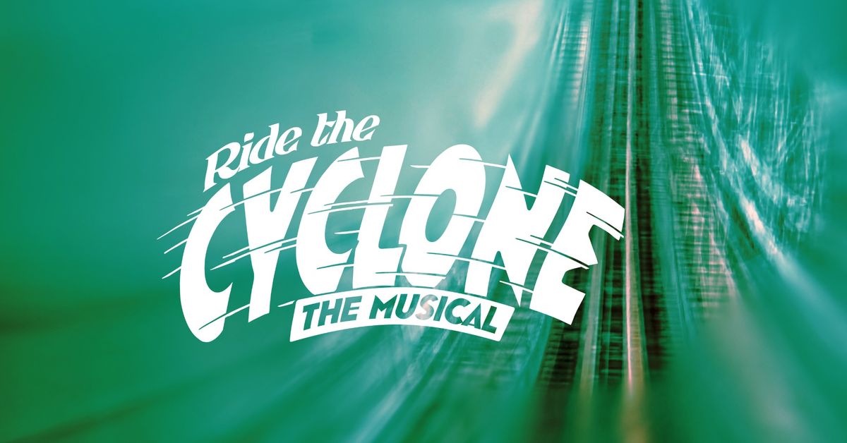 Ride the Cyclone - the musical at Open Stage