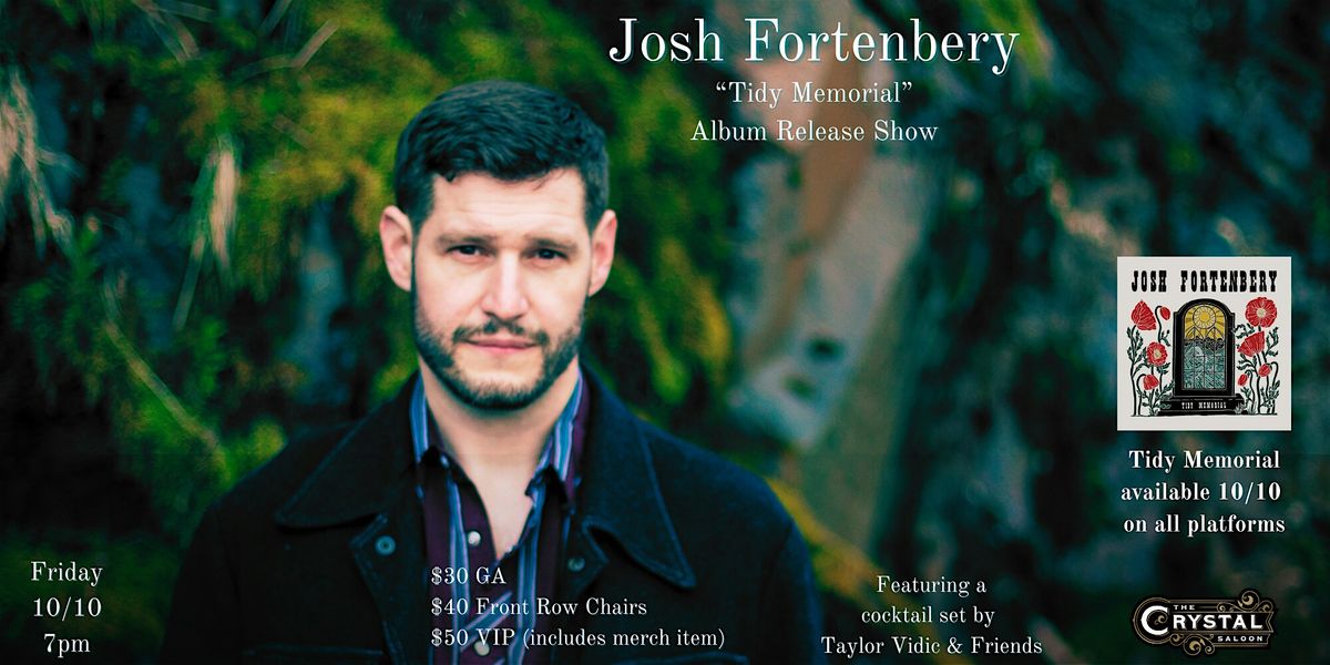Josh Fortenbery: 'Tidy Memorial' Album Release Show