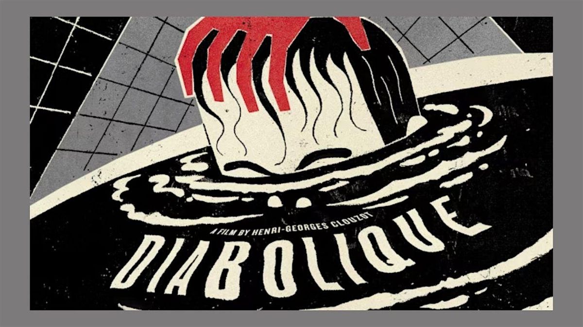 Friday Classic Film Series : DIABOLIQUE