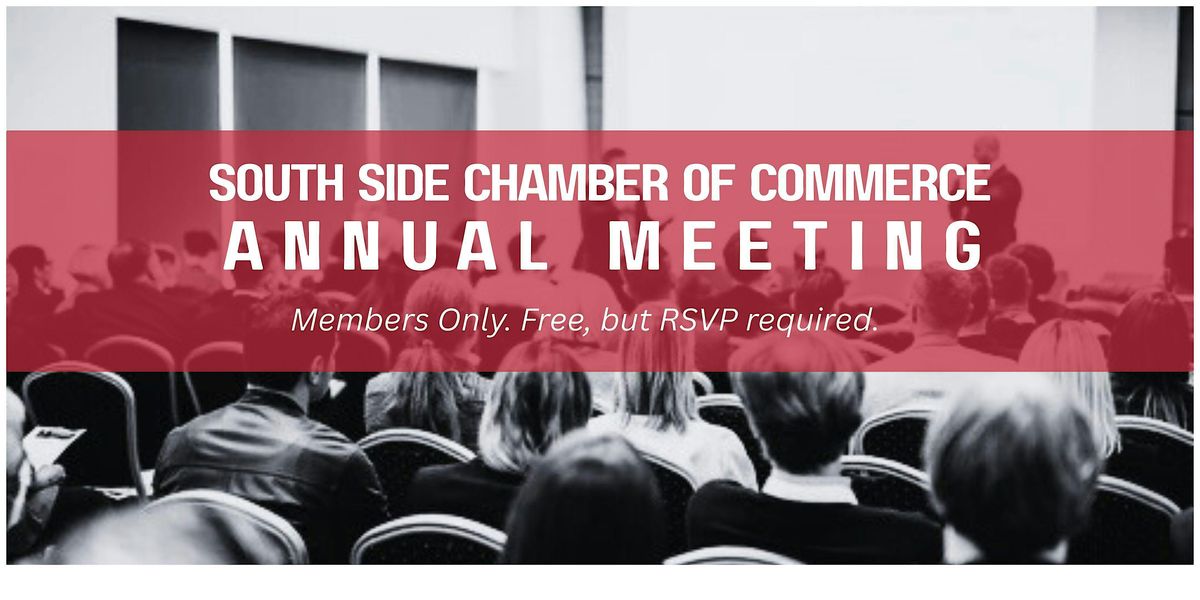 South Side Chamber of Commerce Annual Meeting