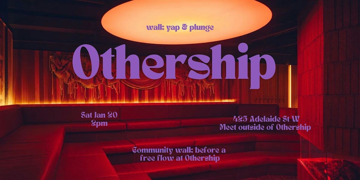 Community Walk & Othership