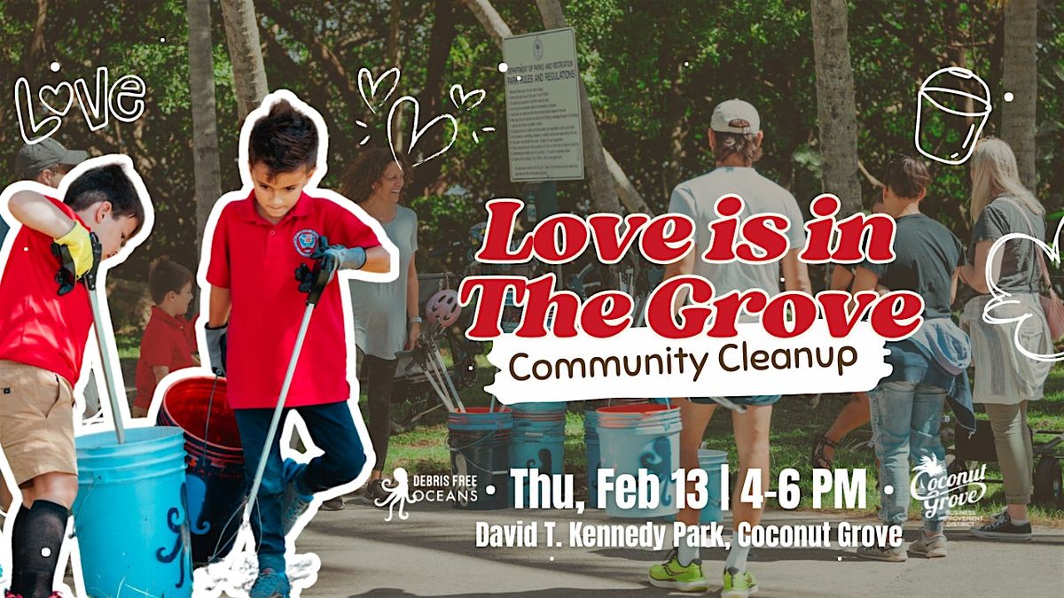 Love is in The Grove | Community Cleanup